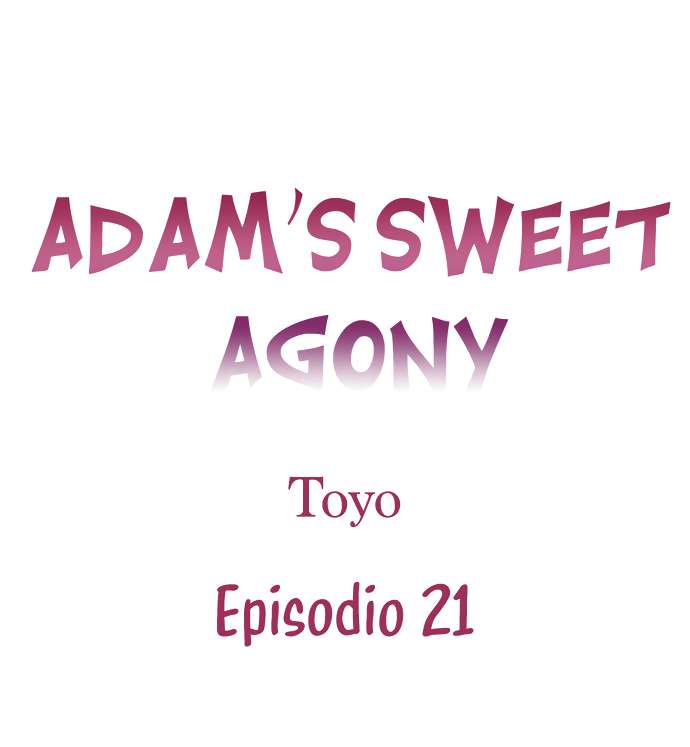 La dulce agonia de Adam Capítulo 21 - Page 2