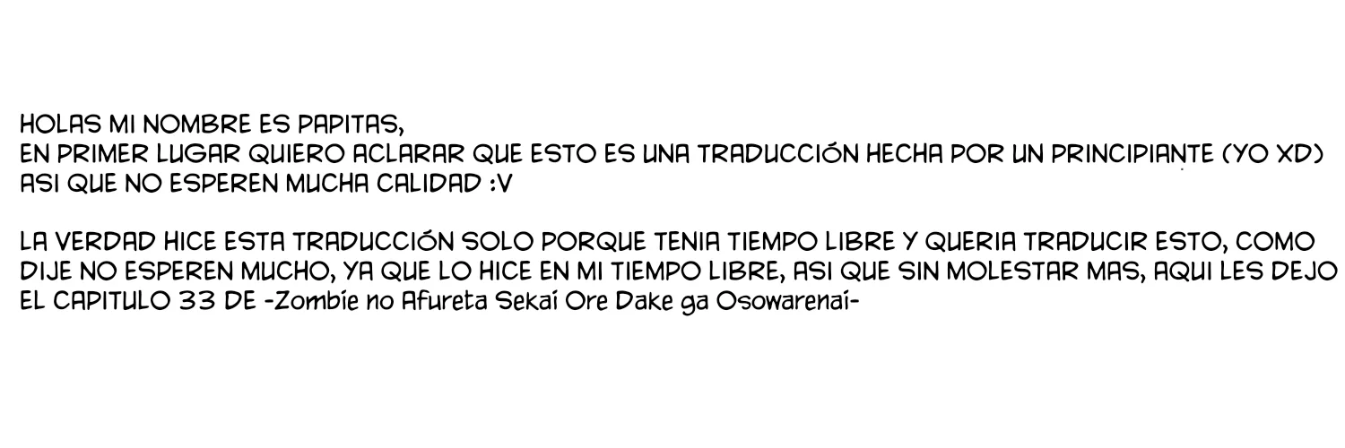 En un mundo infestado por zombies, soy el único que no soy atacado por ellos Capítulo 33 - Page 1