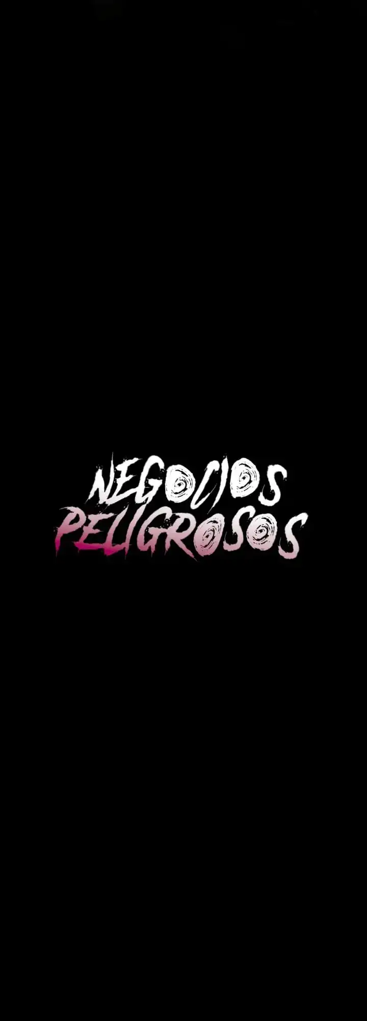 Negocios Peligrosos Capítulo 40 - Page 4