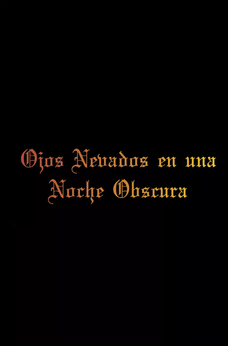 Ojos Nevados en una Noche Obscura Capítulo 0 - Page 17