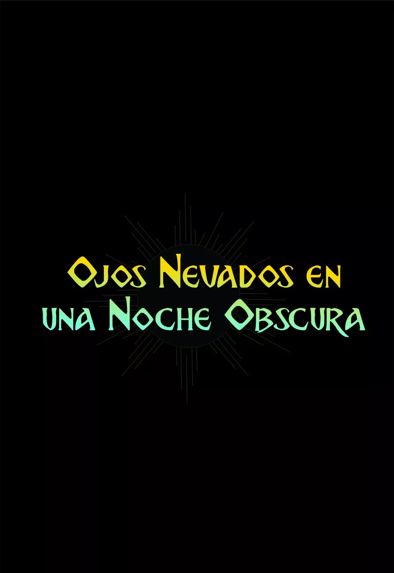 Ojos Nevados en una Noche Obscura Capítulo 3 - Page 11