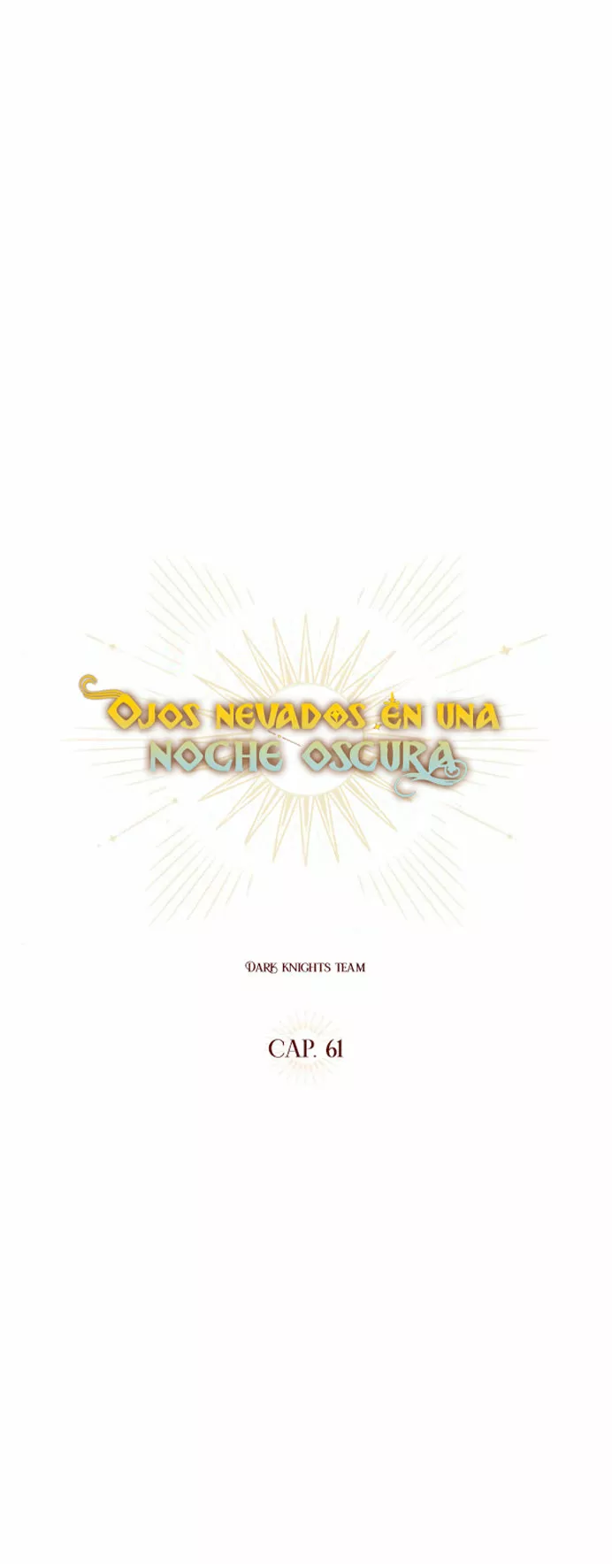 Ojos Nevados en una Noche Obscura Capítulo 61 - Page 9