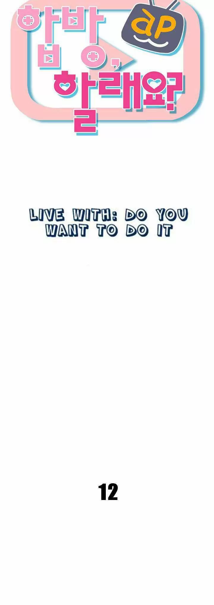 Live With: Do You Want to Do It? Capítulo 12 - Page 13