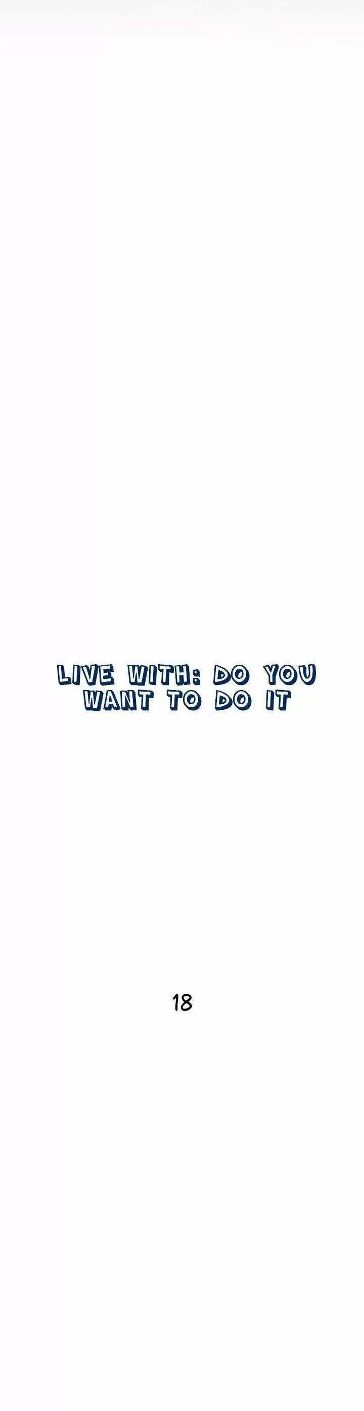 Live With: Do You Want to Do It? Capítulo 18 - Page 4