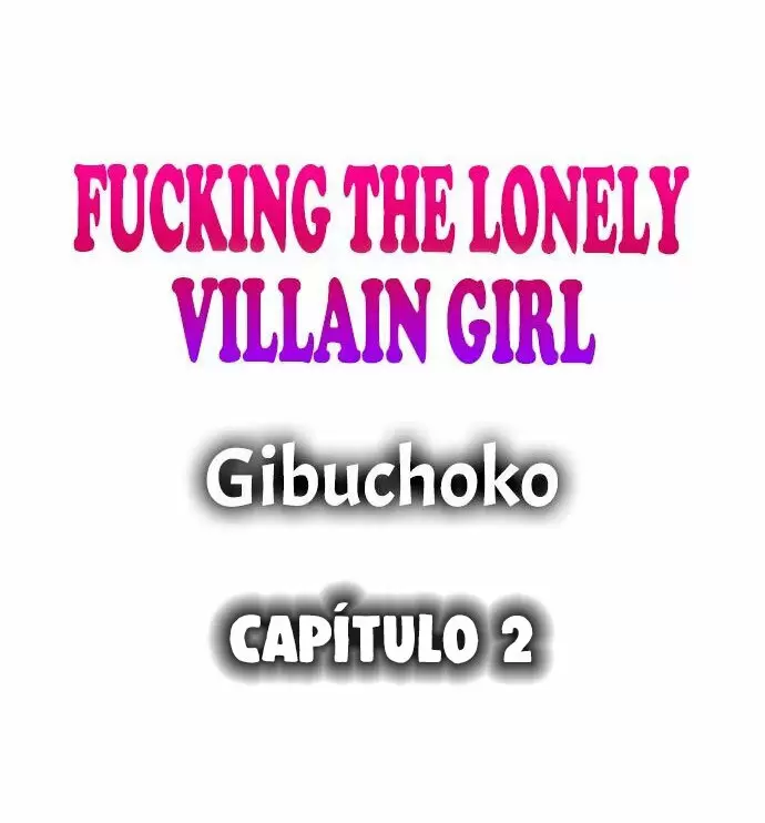 Fucking the Lonely Villain Girl Capítulo 2 - Page 2